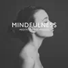 Mindfulness Meditation Techniques album lyrics, reviews, download