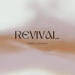 Revival (feat. Tony Deras) - Single by Faro Church album reviews, ratings, credits