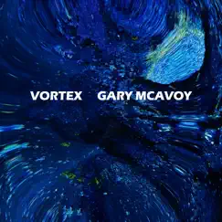 Vortex - Single by Gary McAvoy album reviews, ratings, credits