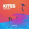 Kites - Single album lyrics, reviews, download