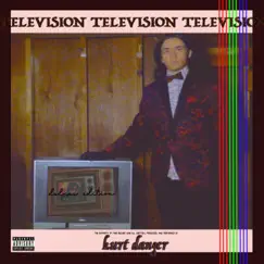 Television (Deluxe Edition) by Kurt Danger album reviews, ratings, credits