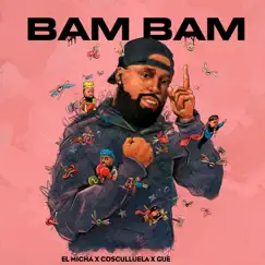 Bam Bam (Remasterizado) - Single by El Micha, Cosculluela & Guè album reviews, ratings, credits