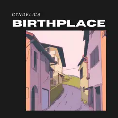 Birthplace - Single by CyndelicA album reviews, ratings, credits