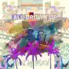 All Grown Up (BRG) (feat. Tko Stanley) - Single album lyrics, reviews, download