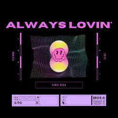 Always Lovin' (Radio Edit) - Single by Sanie Bega album reviews, ratings, credits