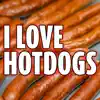 I Love Hot Dogs - Single album lyrics, reviews, download