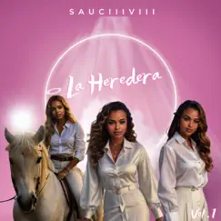 La heredera - Single by Sauciiiviii album reviews, ratings, credits