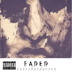Faded - Single by Preethatrapper album reviews, ratings, credits