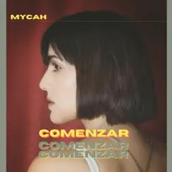 Comenzar - Single by Mycah album reviews, ratings, credits