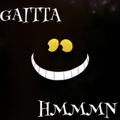 Hmmmn - Single by Gaitta album reviews, ratings, credits