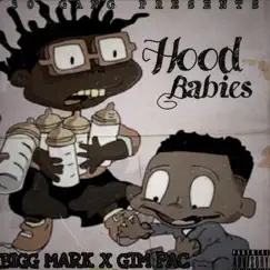 Hood Babies (feat. GtmPac) Song Lyrics