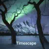 Timescape - EP album lyrics, reviews, download