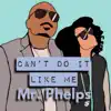 Can't Do It Like Me - Single album lyrics, reviews, download