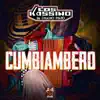 Cumbiambero - Single album lyrics, reviews, download