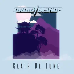 Clair De Lune - Single by Droid Bishop album reviews, ratings, credits