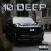 10 Deep - Single (feat. HardKnocka) - Single album lyrics, reviews, download