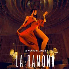 Se Acabó el Amor - Single by La Ramona album reviews, ratings, credits