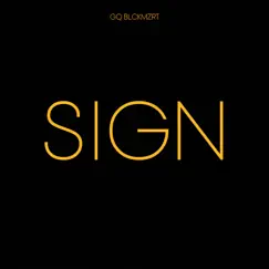 Sign - Single by GQ BLCKMZRT album reviews, ratings, credits