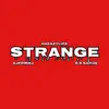 STRANGE (feat. AJFROMNJ & S.S.SARGE) - Single album lyrics, reviews, download