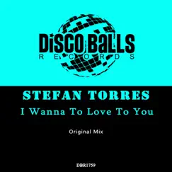 I Wanna to Love to You - Single by Stefan Torres album reviews, ratings, credits