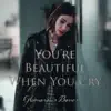 You're Beautiful When You Cry - Single album lyrics, reviews, download