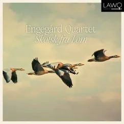 Skotsk fra Lom (arr. for string quartet by the Engegård Quartet) - Single by Engegård Quartet album reviews, ratings, credits