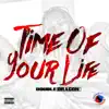 Time of Your Life (Radio Edit) [Radio Edit] - Single album lyrics, reviews, download