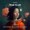 Come to Life - Single album lyrics, reviews, download