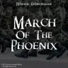 March of the Phoenix - Single album lyrics, reviews, download