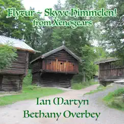 Flytur ~ Skyve Himmelen (From Xenogears) [feat. Bethany Overbey] [Nordic Folk Version] - Single by Ian Martyn album reviews, ratings, credits