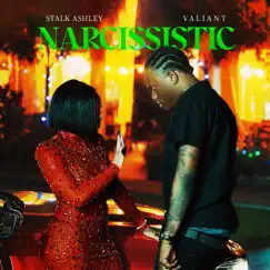 Narcissistic ((Deluxe)) - Single by Valiant & Stalk Ashley album reviews, ratings, credits