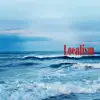 Localism - EP album lyrics, reviews, download