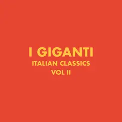 Italian Classics: I Giganti Collection, Vol. 2 by I Giganti album reviews, ratings, credits