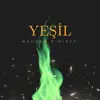 Yeşil (feat. Dirty) - Single album lyrics, reviews, download