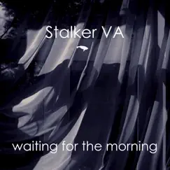 Waiting for the Morning - Single by Stalker VA album reviews, ratings, credits