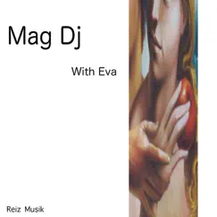 With Eva - EP by Mag DJ album reviews, ratings, credits