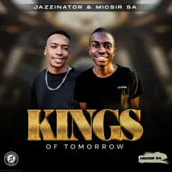 Kings of Tomorrow by DJ Micsir & JazziNator album reviews, ratings, credits