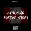 Canadian Horror Story - Single album lyrics, reviews, download