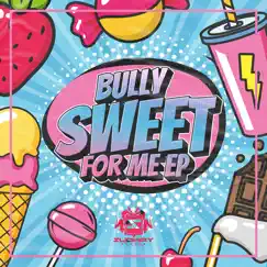 Sweet for Me - EP by Bully album reviews, ratings, credits