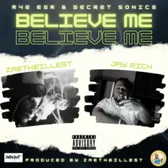 Believe Me (feat. ZaeTheIllest!) - Single by Jay Rich album reviews, ratings, credits