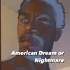 American Dream or Nightmare - Single album lyrics, reviews, download