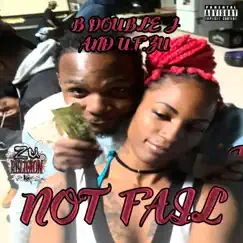 Not Fail - Single by U.F. Zu & B Double J album reviews, ratings, credits