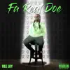 Fa Real Doe - Single album lyrics, reviews, download