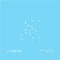 Wondering - Single by Transparency album reviews, ratings, credits