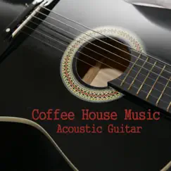 Coffee House Music: Acoustic Guitar by The O'Neill Brothers Group album reviews, ratings, credits