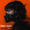 Baby Again (Remix) - Single album lyrics, reviews, download