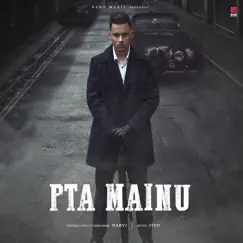 Pta Mainu Song Lyrics