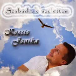 Szabadnak Születtem by Kocsis Janika album reviews, ratings, credits