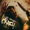 Crazy - Single album lyrics, reviews, download