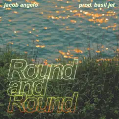 Round and Round - Single by Jacob Angelo album reviews, ratings, credits